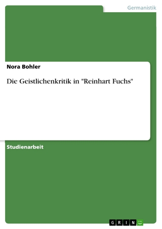 Die Geistlichenkritik in 'Reinhart Fuchs' - Nora Bohler