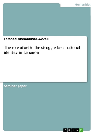 The role of art in the struggle for a national identity in Lebanon - Farshad Mohammad-Avvali