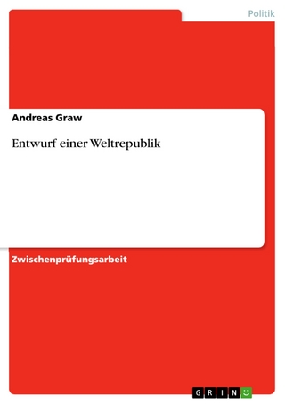 Entwurf einer Weltrepublik - Andreas Graw