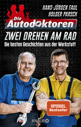 Die Autodoktoren - Zwei drehen am Rad - Hans-Jürgen Faul, Holger Parsch
