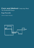Form and Method: Composing Music - Roger Reynolds; Stephen McAdams