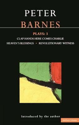 Barnes Plays: 3 - Barnes Peter Barnes