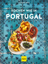 Kochen wie in Portugal - Antonio Bras