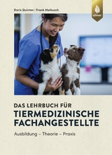 Das Lehrbuch für Tiermedizinische Fachangestellte - Quinten, Doris; Malkusch, Frank