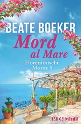 Mord al Mare (Florentinische Morde 5) - Beate Boeker