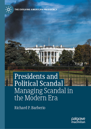 Presidents and Political Scandal - Richard P. Barberio