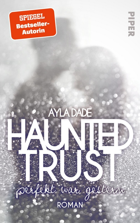 Haunted Trust - Perfekt war Gestern - Ayla Dade