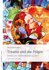 Trauma und die Folgen - Michaela Huber