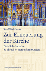 Zur Erneuerung der Kirche - Rudolf Voderholzer