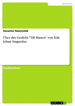 Über das Gedicht 'Till Manen' von Erik Johan Stagnelius - Susanne Hasenstab