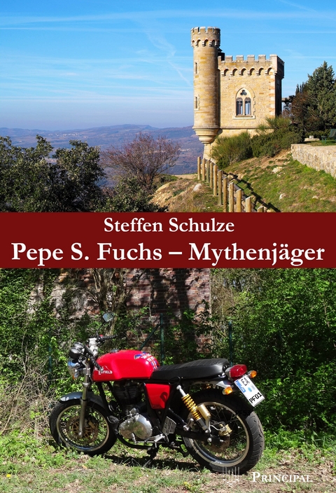 Pepe S. Fuchs - Mythenjäger - Steffen Schulze