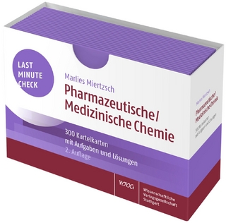 Last Minute Check - Pharmazeutische/Medizinische Chemie - Marlies Miertzsch