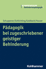 Pädagogik bei zugeschriebener geistiger Behinderung - Saskia Schuppener, Helga Schlichting, Anne Goldbach, Mandy Hauser