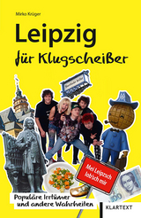 Leipzig für Klugscheißer - Mirko Krüger