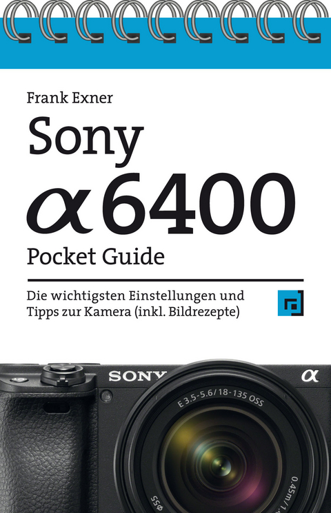 Sony Alpha 6400 Pocket Guide - Frank Exner