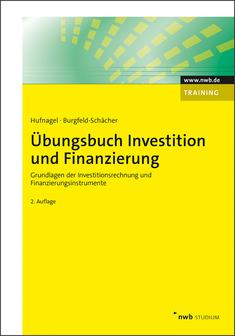 Übungsbuch Investition und Finanzierung - Wolfgang Hufnagel, Beate Burgfeld-Schächer