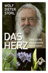 Das Herz und seine heilenden Pflanzen - Wolf-Dieter Storl