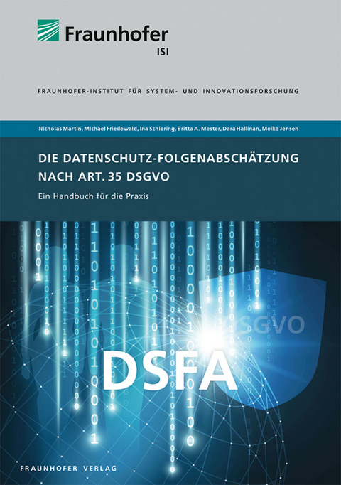 Die Datenschutz-Folgenabschätzung nach Art. 35 DSGVO. - Nicholas Martin, Michael Friedewald, Ina Schiering, Britta A. Mester, Dara Hallinan