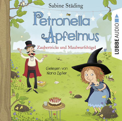Petronella Apfelmus - Zaubertricks und Maulwurfshügel - Sabine Städing