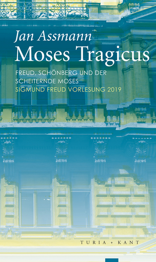 Moses Tragicus - Jan Assmann; Hg. vom Sigmund Freud Museum Wien