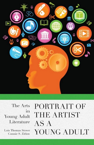 Portrait of the Artist as a Young Adult - Lois Thomas Stover; Connie S. Zitlow