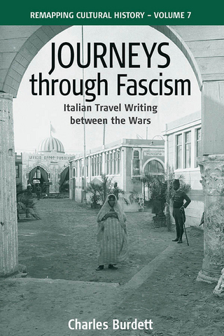 Journeys Through Fascism - Charles Burdett