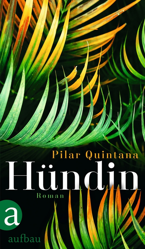 Hündin - Pilar Quintana