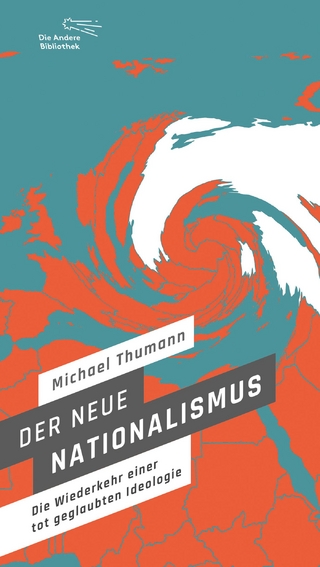 Der neue Nationalismus - Michael Thumann