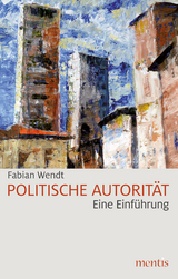 Politische Autorität - Fabian Wendt