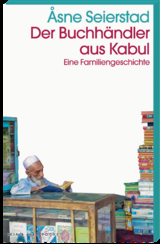 Der Buchhändler aus Kabul - Åsne Seierstad