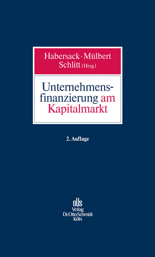 Unternehmensfinanzierung am Kapitalmarkt - Mathias Habersack; Peter O. Mülbert; Michael Schlitt
