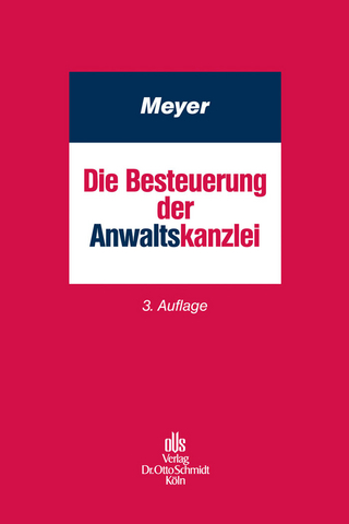Die Besteuerung der Anwaltskanzlei - Holger Meyer