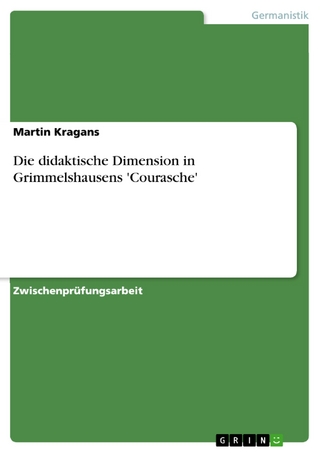 Die didaktische Dimension in Grimmelshausens 'Courasche' - Martin Kragans