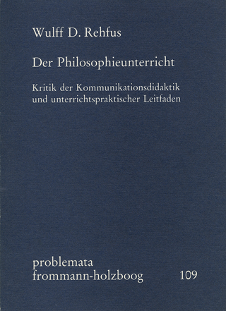 Der Philosophieunterricht - Wulff D. Rehfus; Eckhart Holzboog