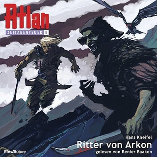 Atlan Zeitabenteuer MP3-CDs 08 - Ritter von Arkon - Hans Kneifel; Renier Baaken