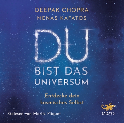 Du bist das Universum - Dr. Deepak Chopra, Dr. Menas Kafatos