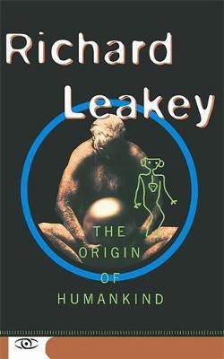 Origin Of Humankind - Richard Leakey; Richard E. Leakey