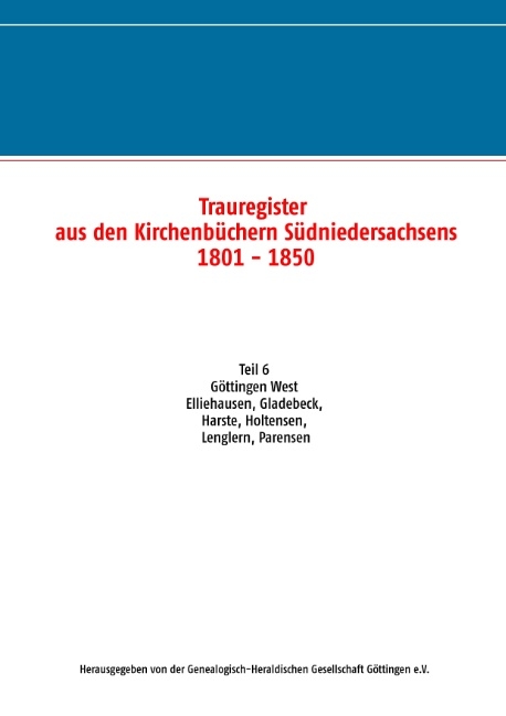 Trauregister aus den Kirchenbüchern Südniedersachsens 1801 - 1850 - 