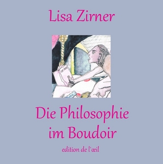 Die Philosophie im Boudoir - Hans-Jürgen Döpp; Lisa Zirner