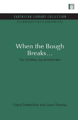 When the Bough Breaks... - Laura Thomas; Lloyd Timberlake