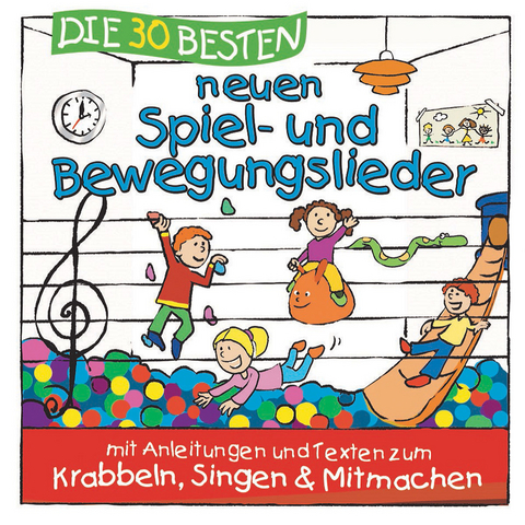 Die 30 besten neuen Spiel- und Bewegungslieder, 1 Audio-CD - Simone Sommerland, Karsten Glück,  Die Kita-Frösche