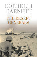 Desert Generals - Correlli Barnett