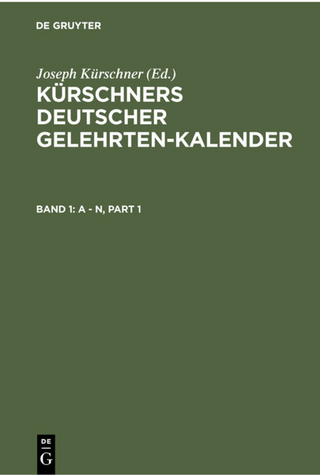 Kürschners Deutscher Gelehrten-Kalender. Kürschners Deutscher Gelehrten-Kalender / A - N - Joseph Kürschner; Werner Schuder