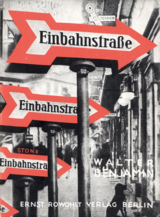 Einbahnstraße - Walter Benjamin; Roland Reuß