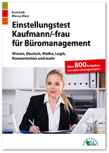 Einstellungstest Kaufmann / Kauffrau für Büromanagement - Kurt Guth, Marcus Mery