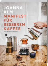 Manifest für besseren Kaffee - Joanna Alm