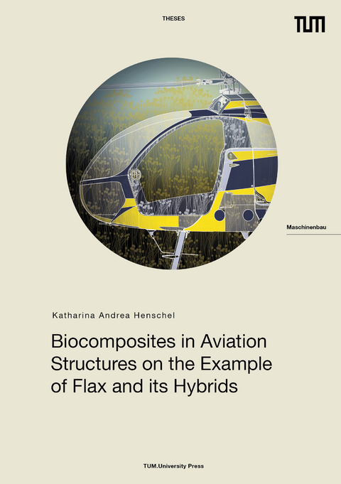 Biocomposites in Aviation Structures on the Example of Flax and its Hybrids - Katharina Andrea Henschel