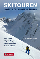 Skitouren in Osttirol und Oberkärnten - Thomas Mariacher