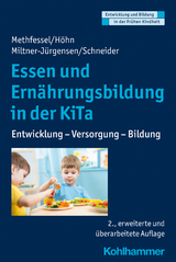 Essen und Ernährungsbildung in der KiTa - Methfessel, Barbara; Höhn, Kariane; Miltner-Jürgensen, Barbara; Schneider, Katja