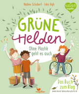 Grüne Helden - Ohne Plastik geht es auch - Nadine Schubert